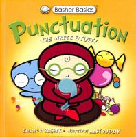 Basher Basics: Punctuation: UK Edition 0753449358 Book Cover