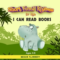 Short Funny Rhymes for Kids Ages 4-5: I Can Read Books Level 1-2. Rhyming Humorous Books for Kids. Beginning Reading Books B08TH1WT64 Book Cover