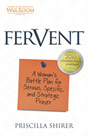 Book cover image for Fervent: A Woman's Battle Plan to Serious, Specific and Strategic Prayer