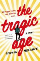 The Tragic Age 1250054427 Book Cover