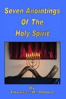 Seven Anointings of the Holy Spirit 1466364203 Book Cover