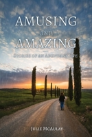 Amusing and Amazing: Stories of an Abundant Life B0FMW4WVBN Book Cover