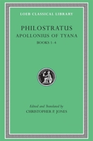 Life of Apollonius of Tyana, Books 1-4 (Loeb Classical Library, No. 16) 0674996135 Book Cover