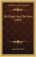 The Pulpit And The Pews 1120919789 Book Cover