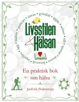 Livsstilen och hälsan: Växtbaserad kost och en aktiv livsstil gör skillnad! 9181342500 Book Cover