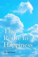 The Route to Happiness 1414035357 Book Cover