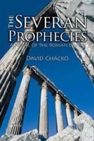 The Severan Prophecies: A Novel of the Roman Empire 0978970462 Book Cover