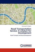 Road Transportation Service: A catalyst for Development: Road Transport and Rural Development 3659280259 Book Cover