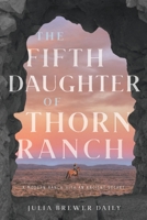 The Fifth Daughter of Thorn Ranch 1955836116 Book Cover