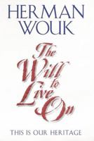 The Will to Live On: This is Our Heritage 0060196084 Book Cover
