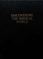 Discovering the Biblical World 0060630140 Book Cover