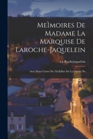 MeÌmoires de Madame la Marquise de Laroche-jaquelein: Avec Deux Cartes du TheÌaÌtre De la Guerre De 1017330506 Book Cover