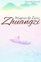 Origens do Zen: Zhuangzi (Zen Budismo Para Todos) (Portuguese Edition) B087SN74GV Book Cover