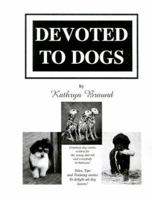 Devoted to Dogs 0972058516 Book Cover