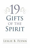 19 Gifts of the Spirit: Which Do You Have? Are You Using Them 0882077015 Book Cover