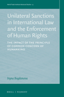 Unilateral Sanctions in International Law and the Enforcement of Human Rights The Impact of the Principle of Common Concern of Humankind 9004507884 Book Cover