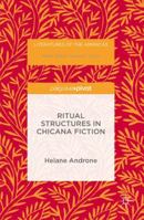 Ritual Structures in Chicana Fiction 1137596708 Book Cover