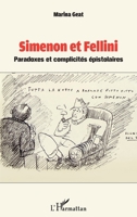 Simenon et Fellini: Paradoxes et complicités épistolaires (French Edition) 2343185581 Book Cover
