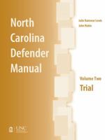 North Carolina Defender Manual: Volume Two, Trial 1560116889 Book Cover