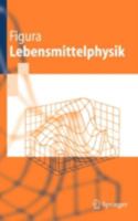 Lebensmittelphysik: Physikalische Kenngrossen - Messung Und Anwendung 3540203370 Book Cover
