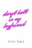 Daryl Hall Is My Boyfriend 0988994534 Book Cover