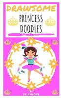 Drawsome - Princess Doodles 1724135252 Book Cover