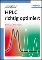 HPLC richtig optimiert: Ein Handbuch für Praktiker 3527314709 Book Cover