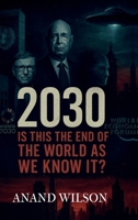 2030: Is This the End of the World as We Know It? B0FW4DCB44 Book Cover