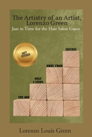 The Artistry of an Artist, Lorenzo Green: Just in Time for the Hair Salon Guest 163844045X Book Cover