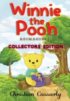 Winnie the Pooh Reimagined 1088029140 Book Cover
