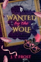 Wanted by the Wolf (Sons of Atlantis) B0GNZPHLW4 Book Cover