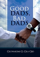 Good Dads, Bad Dads 1908015004 Book Cover