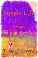 Simple Life, Poems 0982920725 Book Cover