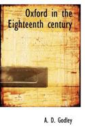 Oxford in the eighteenth century 0530058391 Book Cover