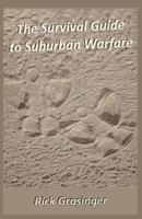 The Survival Guide to Suburban Warfare: Book One of Breaking All the Rules 1475084641 Book Cover