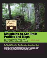 Mountains-To-Sea Trail: Profiles and Maps from the Great Smokies to Mount Mitchell and Beyond 0986193224 Book Cover