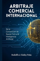 ARBITRAJE COMERCIAL INTERNACIONAL (Spanish Edition) B0GKCD76BB Book Cover