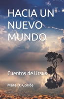 HACIA UN NUEVO MUNDO: Cuentos de Ursus null Book Cover