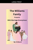 M.A.(Marriage Anonymous) (The Williams Family .....Presents) B0GJR18Y84 Book Cover