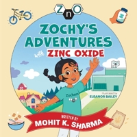 Zochy's Adventures with Zinc Oxide 1039131913 Book Cover