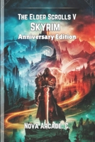 The Elder Scrolls V: Skyrim Anniversary Edition: Skyrim Complete Guide: Tips, Cheats, and Tricks for the Dragonborn’s Journey B0DSJMPL48 Book Cover