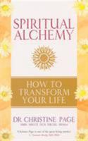 Spiritual Alchemy: How to Transform Your Life 0852073712 Book Cover