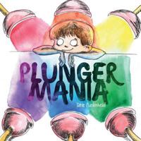 Plungermania! 152551427X Book Cover