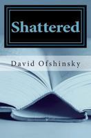 Shattered 1482518406 Book Cover