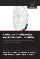 Sztuczna inteligencja, wyjaśnialnośc i wladza 6630219260 Book Cover