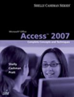Microsoft Office Access 2007: Complete Concepts and Techniques 1418843407 Book Cover