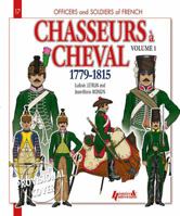 Chasseurs � Cheval 1779-1815: Volume 1 2352501997 Book Cover