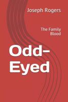 Odd-Eyed: The Family Blood 1096675854 Book Cover