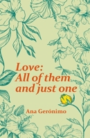 Love: All of them and just one B0DFC21HCS Book Cover