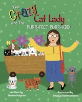 The Crazy Cat Lady and the Purr-fect Purr-ade B0H59KRJWC Book Cover